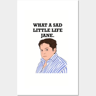 What A Sad Little Life Jane Posters and Art